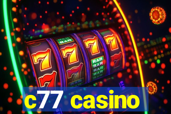 c77 casino